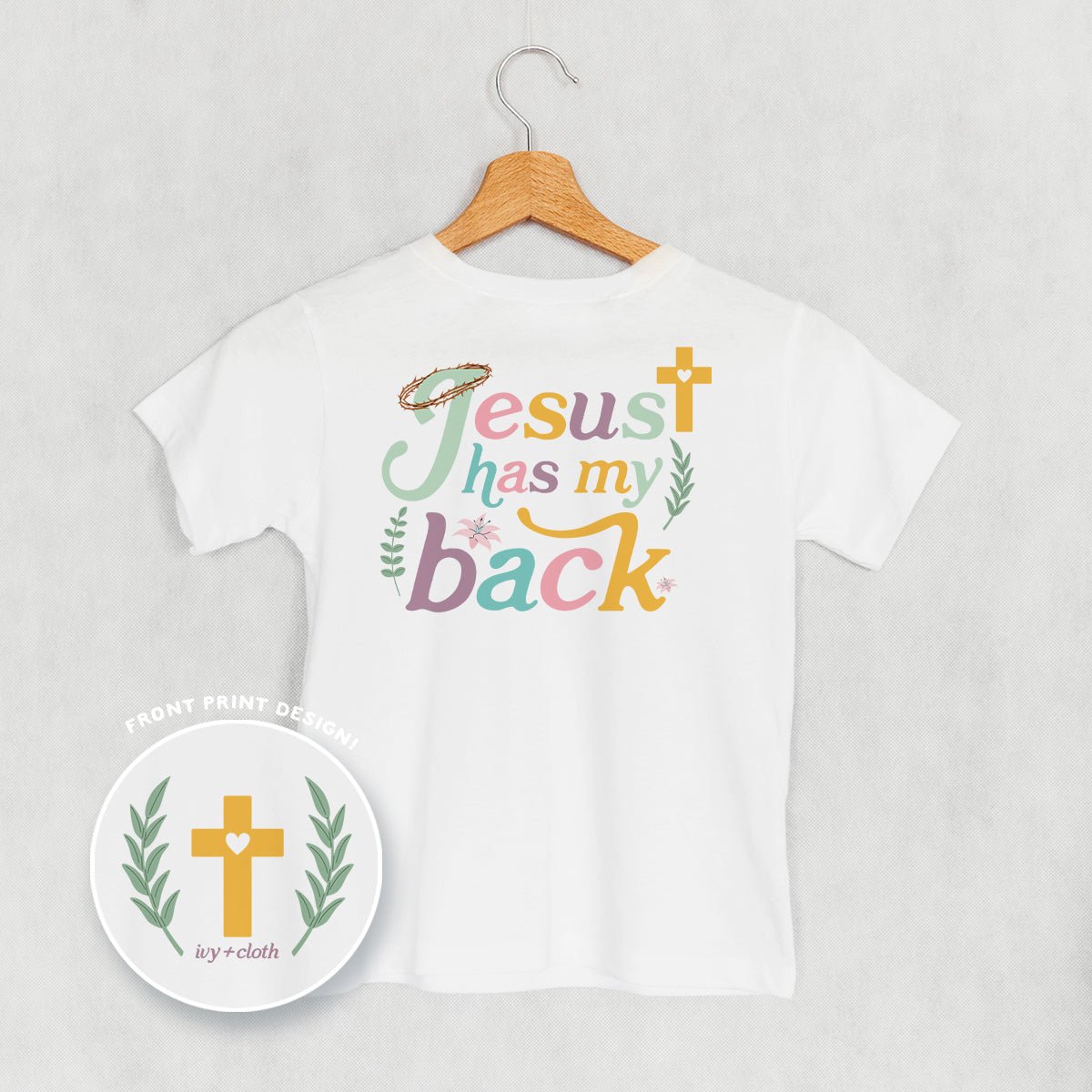 Jesus Has My Back (Kids Back Print) - Shop LINNY CO