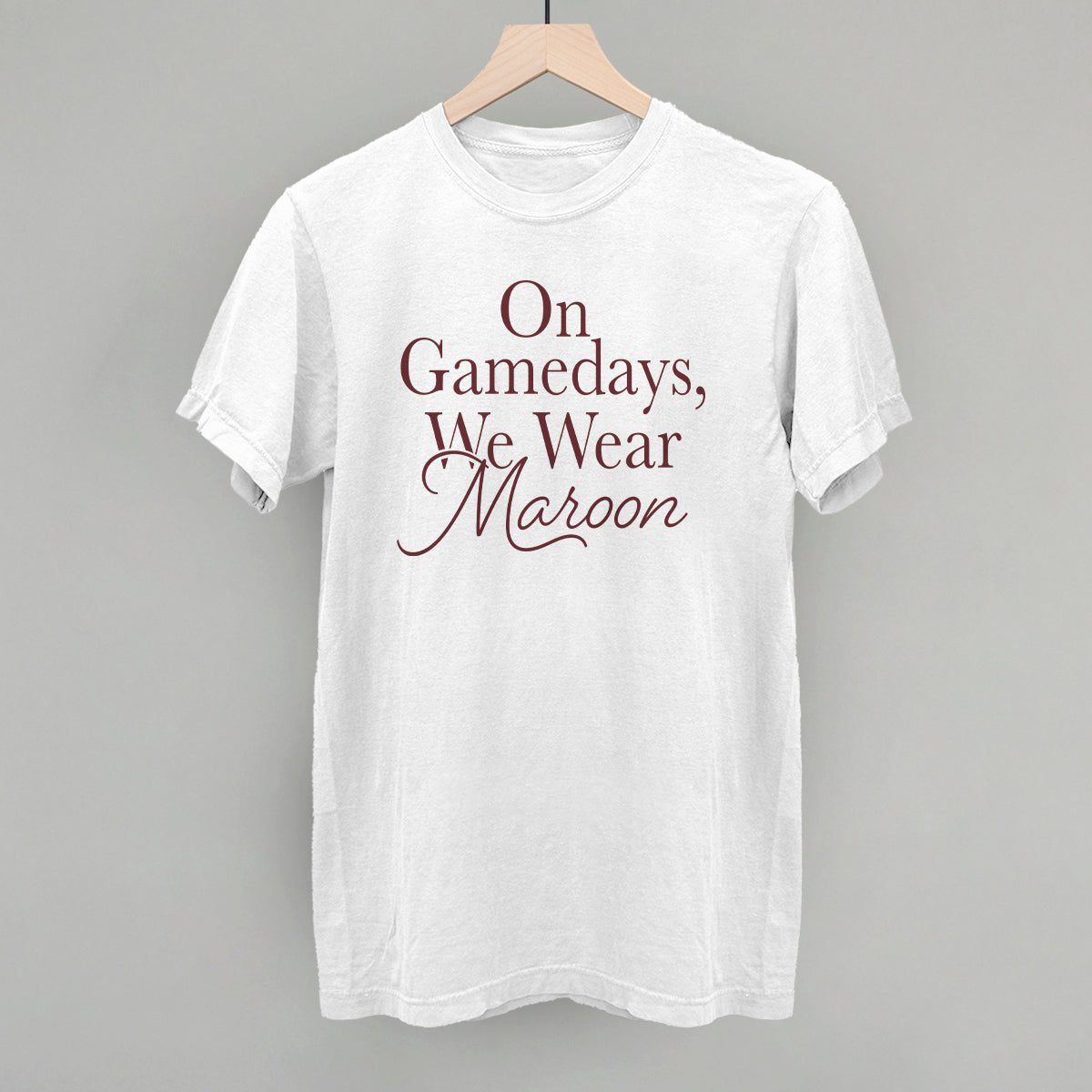 On Gamedays, We Wear Maroon (Maroon) - Shop LINNY CO