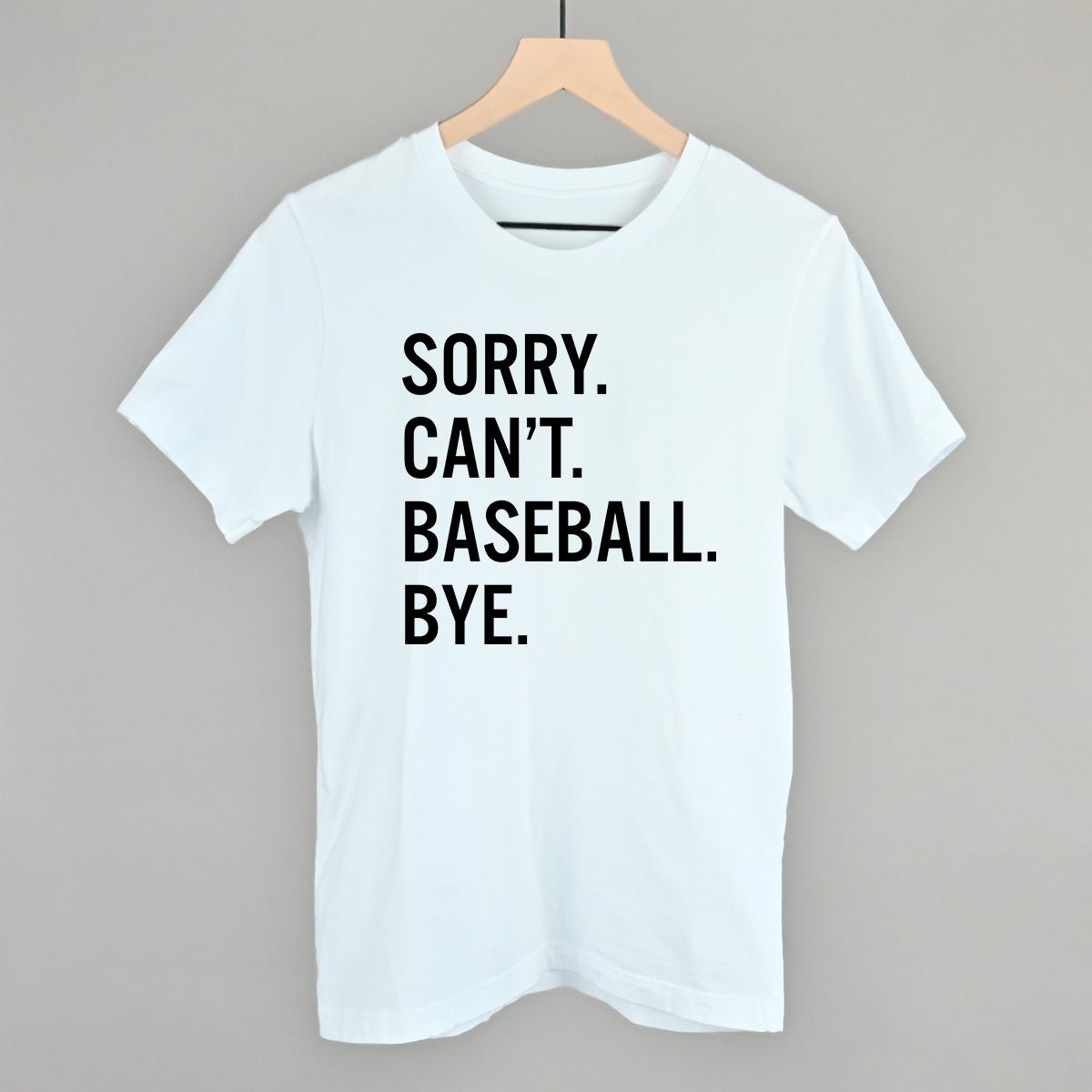 Sorry Can't Baseball Bye - Shop LINNY CO