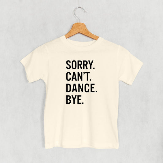 Sorry Can't Dance Bye (Kids) - Shop LINNY CO