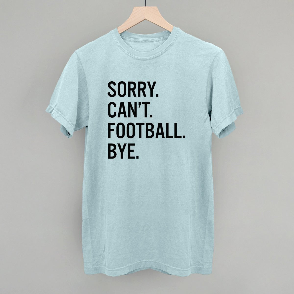 Sorry Can't Football Bye - Shop LINNY CO