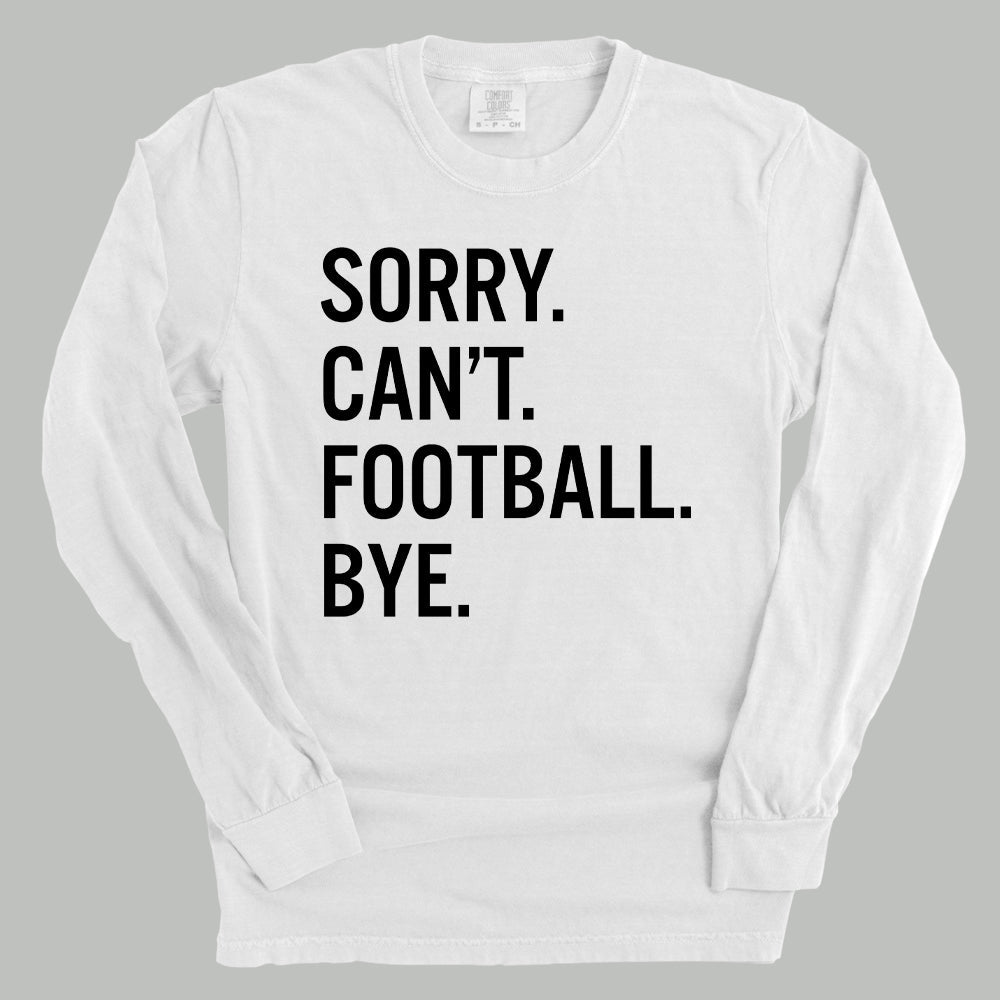Sorry Can't Football Bye - Shop LINNY CO
