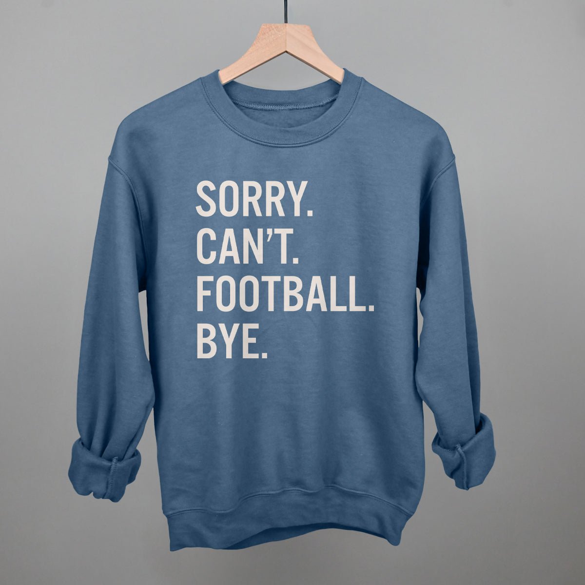 Sorry Can't Football Bye - Shop LINNY CO