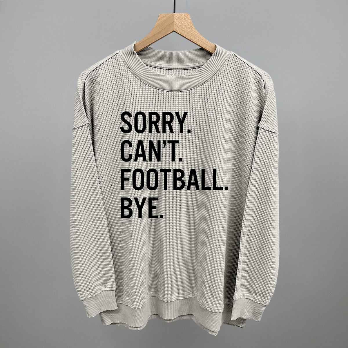 Sorry Can't Football Bye - Shop LINNY CO