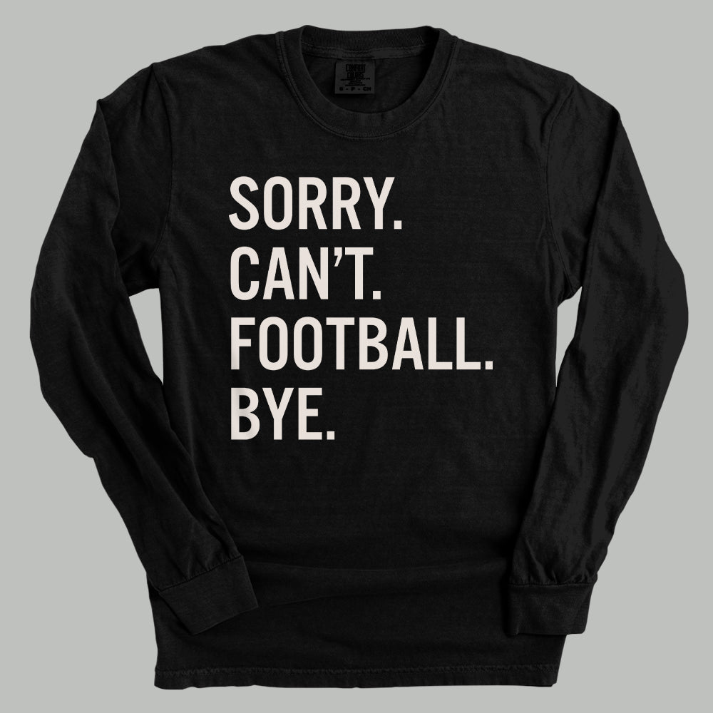 Sorry Can't Football Bye - Shop LINNY CO