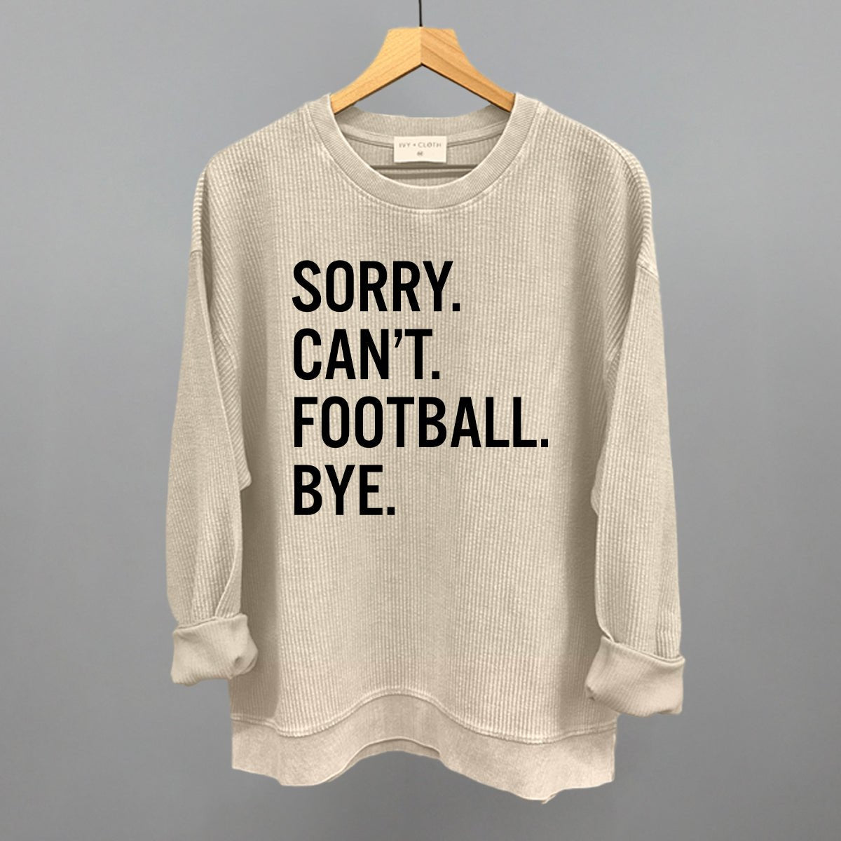 Sorry Can't Football Bye - Shop LINNY CO