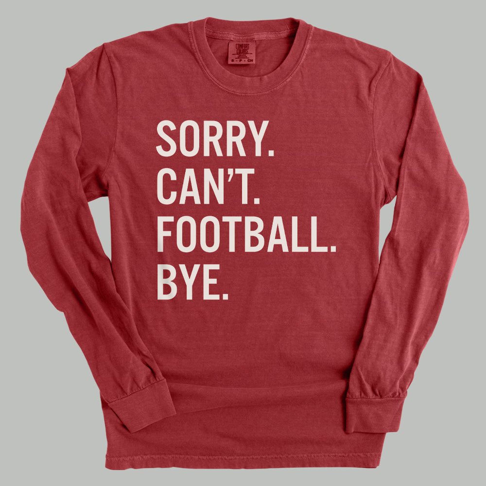 Sorry Can't Football Bye - Shop LINNY CO