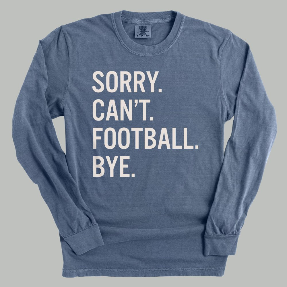 Sorry Can't Football Bye - Shop LINNY CO