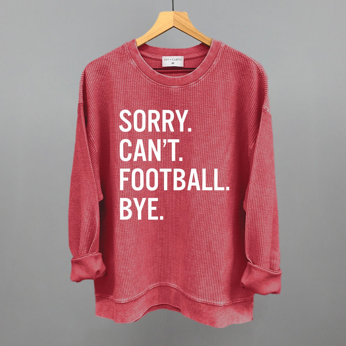 Sorry Can't Football Bye - Shop LINNY CO