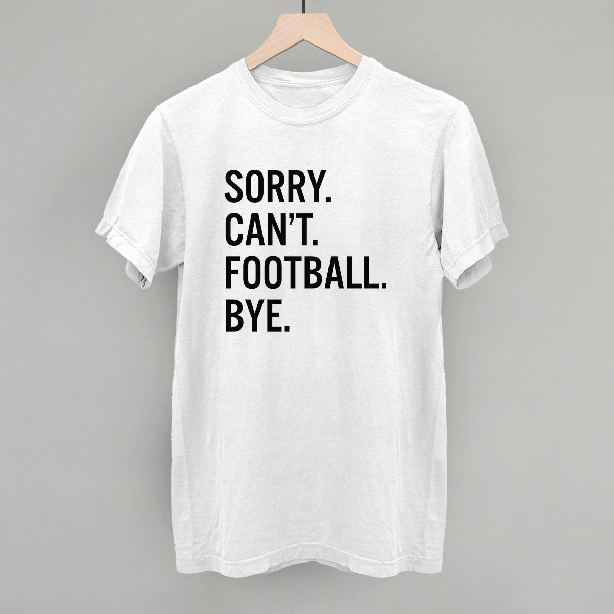 Sorry Can't Football Bye - Shop LINNY CO