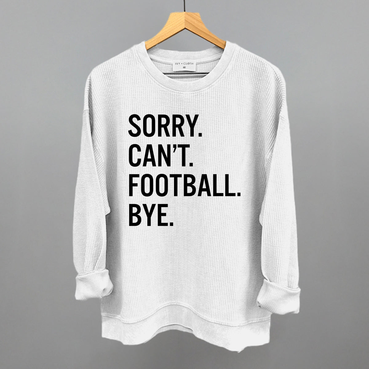Sorry Can't Football Bye - Shop LINNY CO