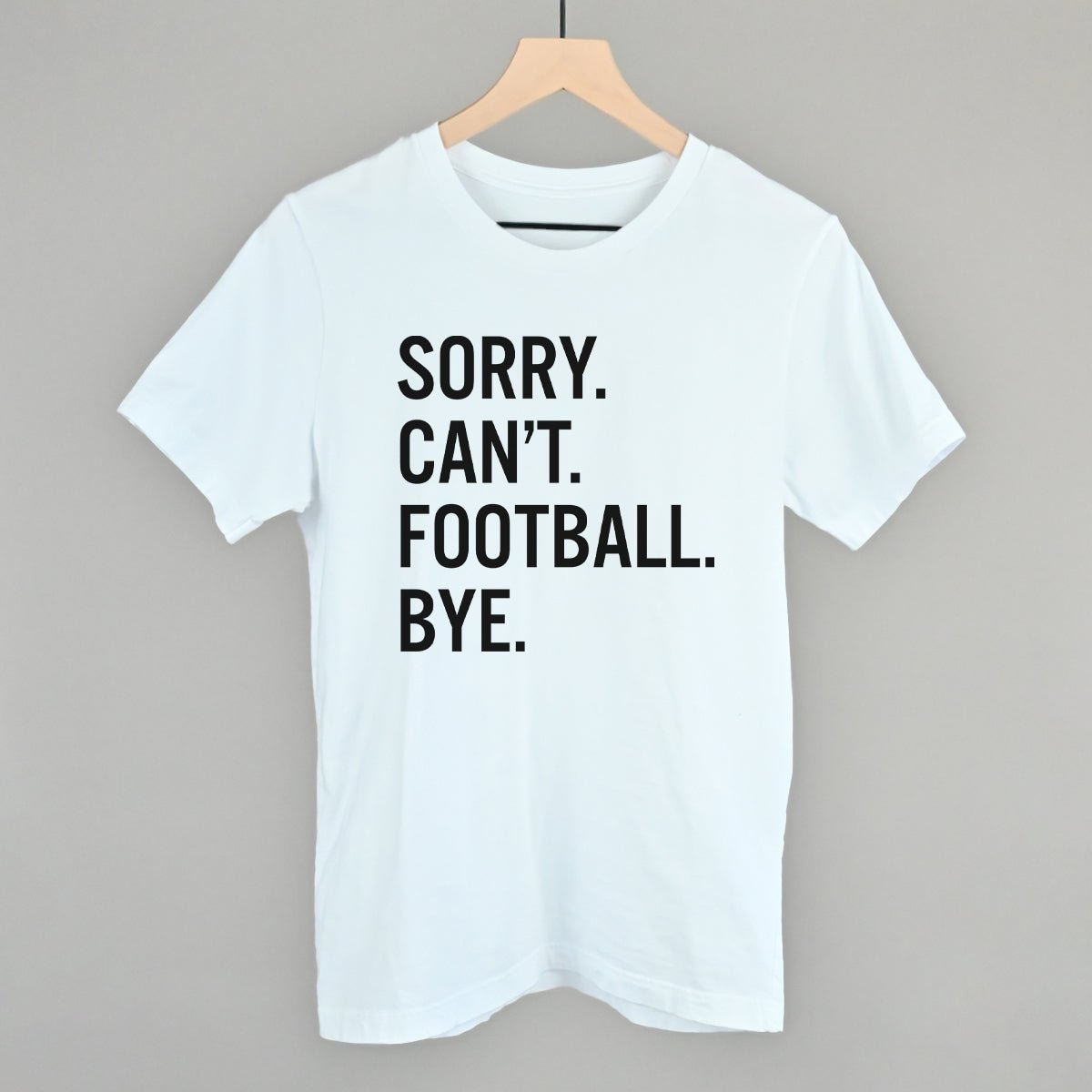 Sorry Can't Football Bye - Shop LINNY CO
