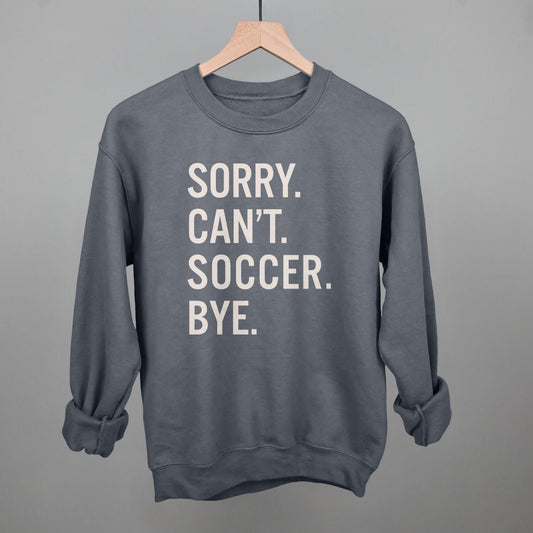 Sorry Can't Soccer Bye - Shop LINNY CO