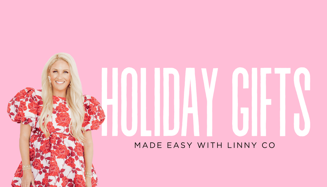 Holiday Gifts Made Easy: Linny Co Favorites - Shop LINNY CO