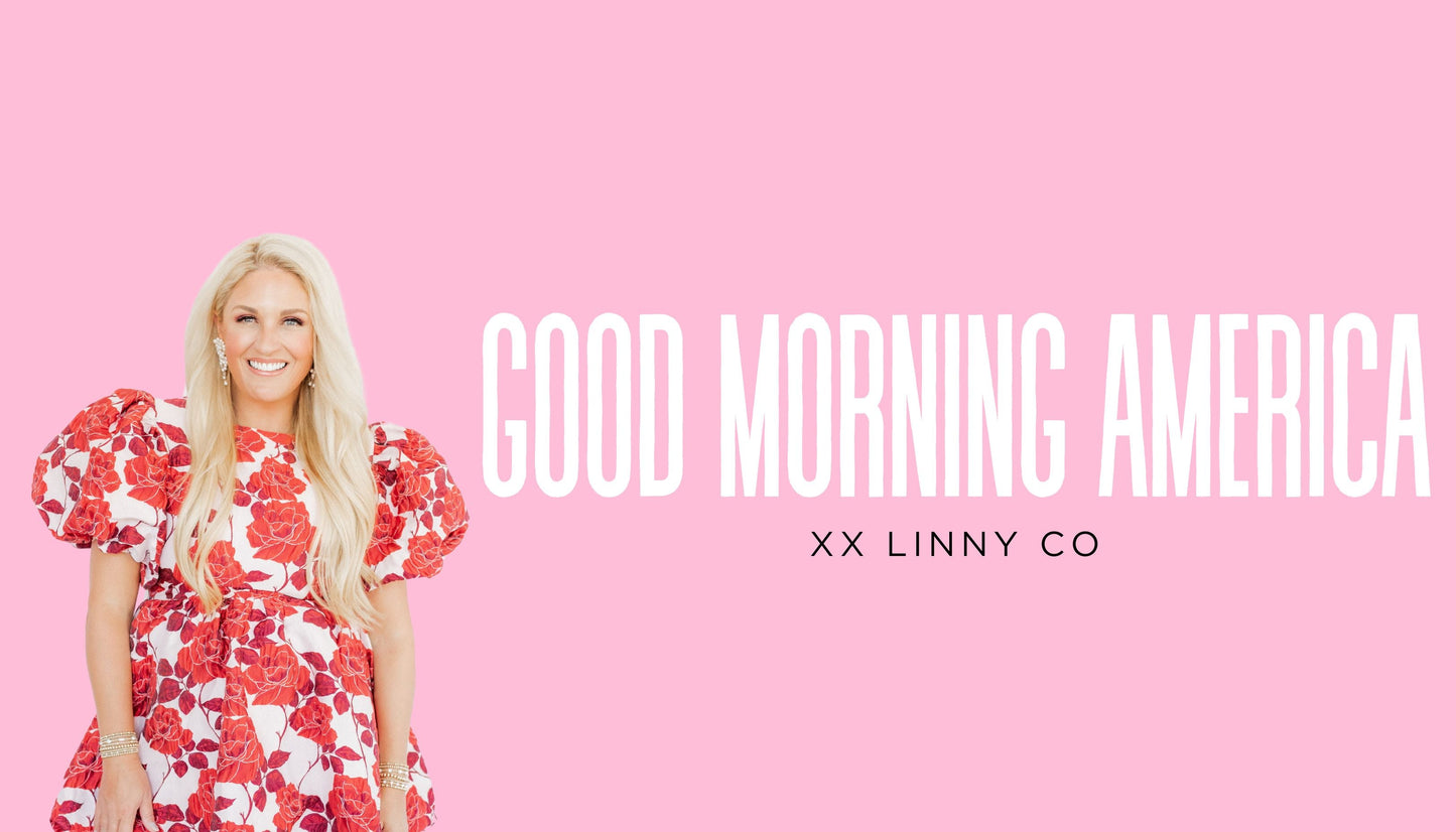 Our Experience at Linny Co. on Good Morning America: A Dream Come True - Shop LINNY CO