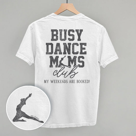 Busy Dance Moms Club (Back Print) - Shop LINNY CO