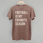 Football Is My Favorite Season - Shop LINNY CO