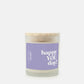 Glass Candle - Happy YOU Day! (Blackberry Vanilla) - Shop LINNY CO