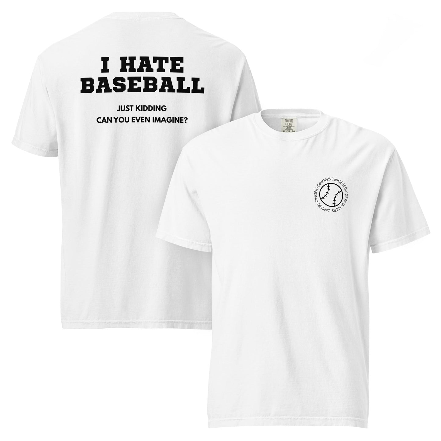 I Hate Baseball - Comfort Colors - Black Text - Shop LINNY CO