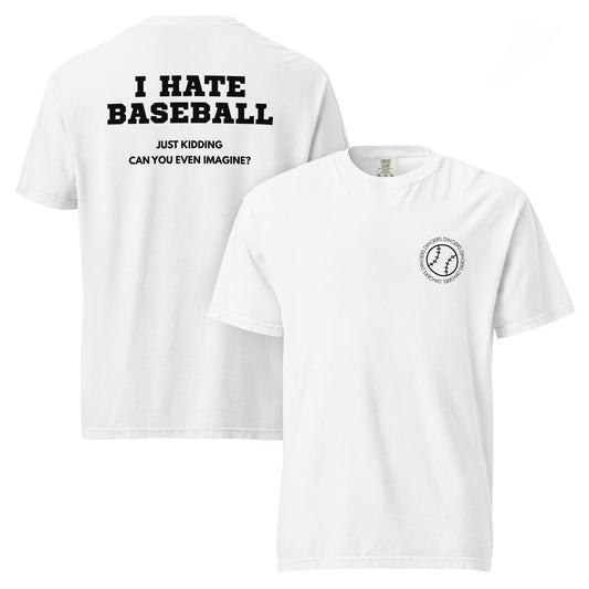 I Hate Baseball - Comfort Colors - Black Text - Shop LINNY CO