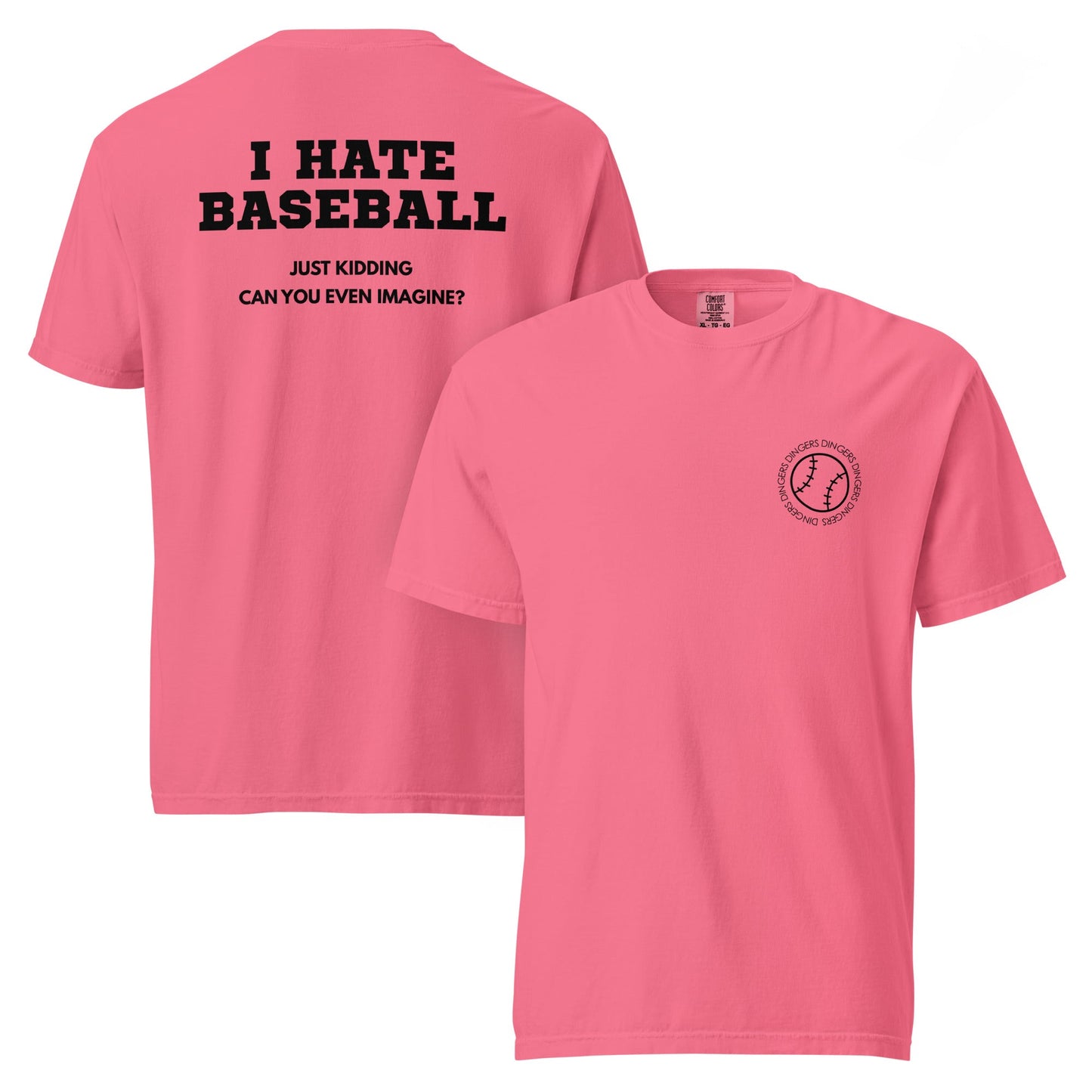 I Hate Baseball - Comfort Colors - Black Text - Shop LINNY CO