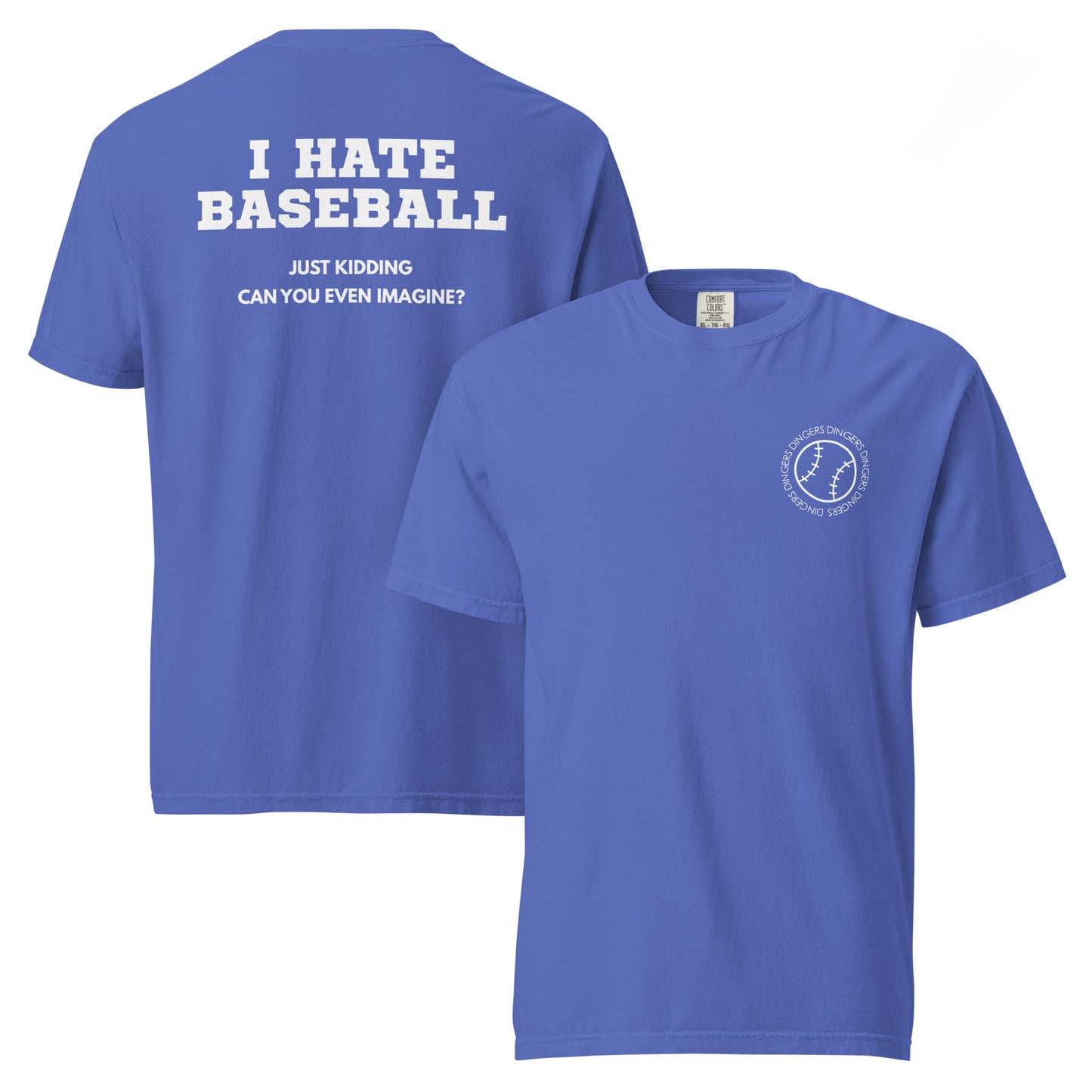 I Hate Baseball - Comfort Colors - White Text - Shop LINNY CO