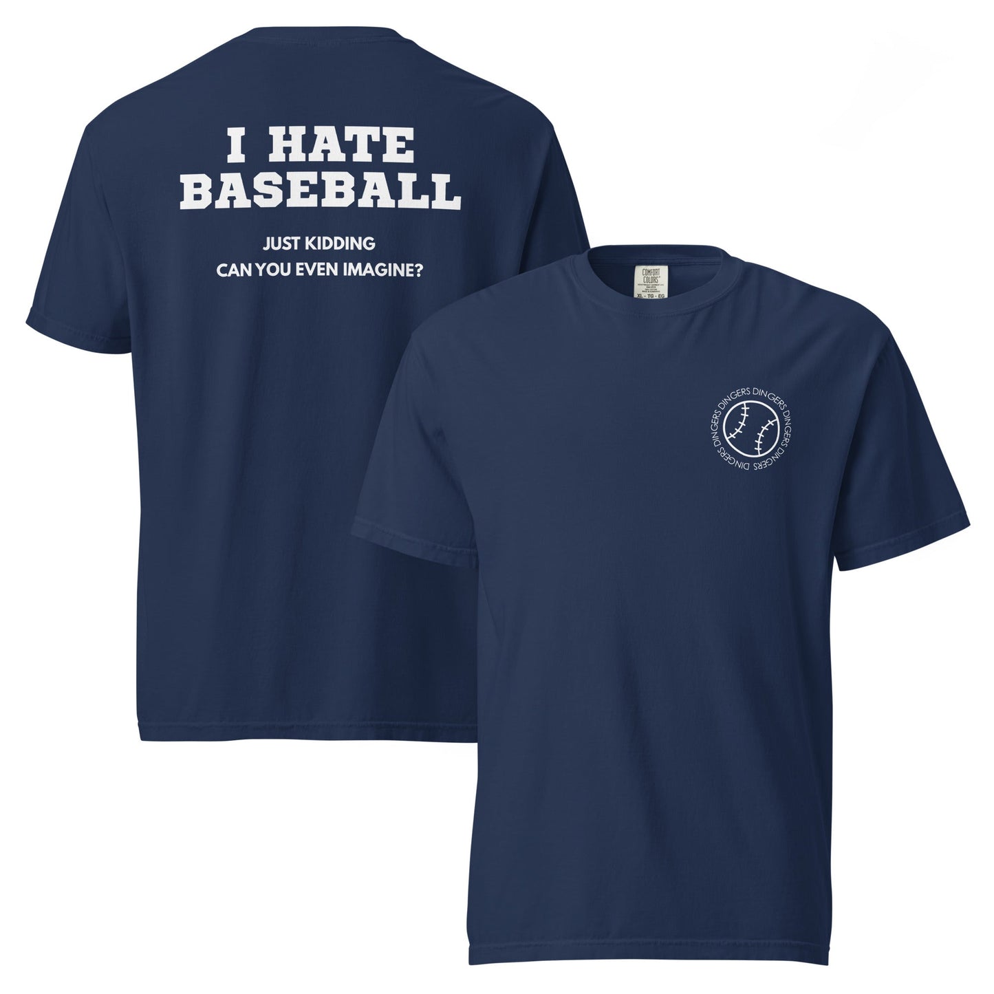 I Hate Baseball - Comfort Colors - White Text - Shop LINNY CO
