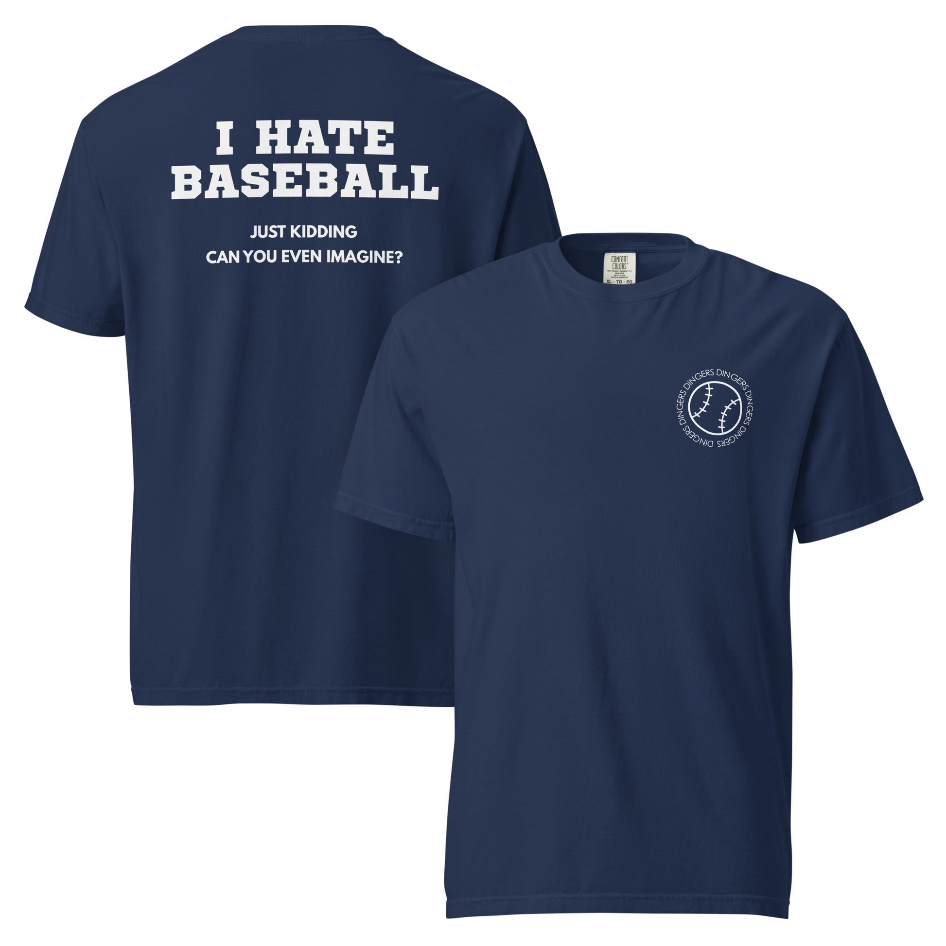 I Hate Baseball - Comfort Colors - White Text - Shop LINNY CO
