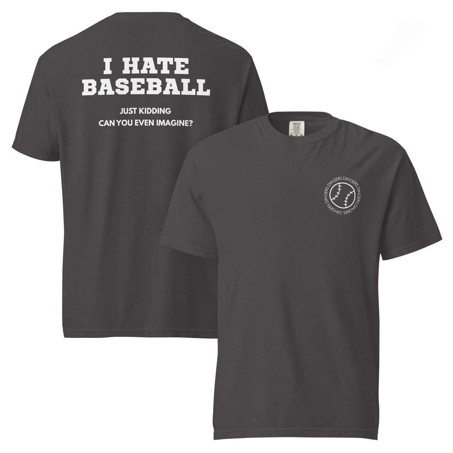 I Hate Baseball - Comfort Colors - White Text - Shop LINNY CO