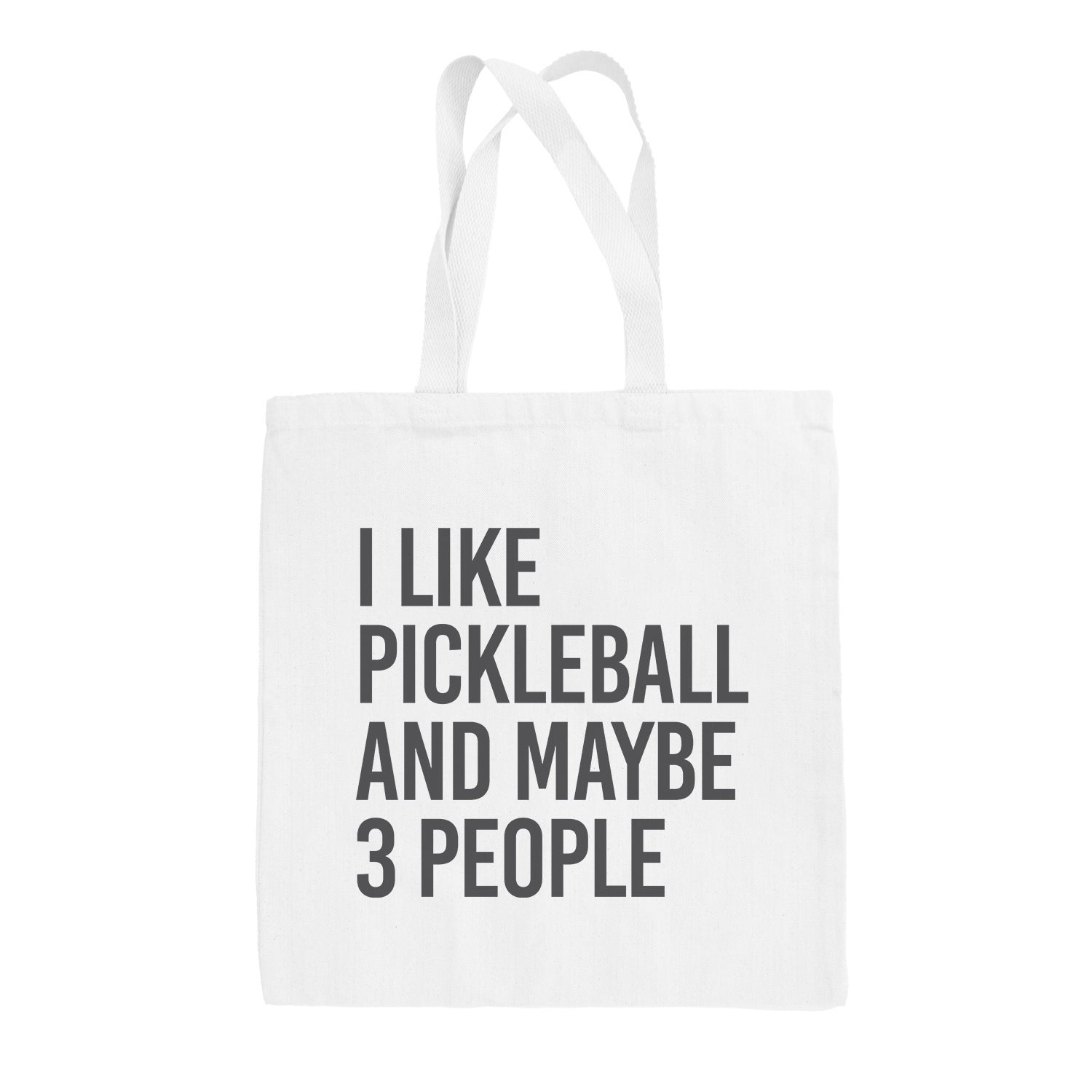 I Like Pickleball And Maybe 3 People Tote Bag - Shop LINNY CO