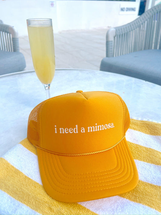 I Need a Mimosa Trucker Hat - Shop LINNY CO