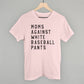 Moms Against White Baseball Pants - Shop LINNY CO