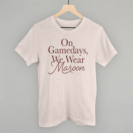 On Gamedays, We Wear Maroon (Maroon) - Shop LINNY CO