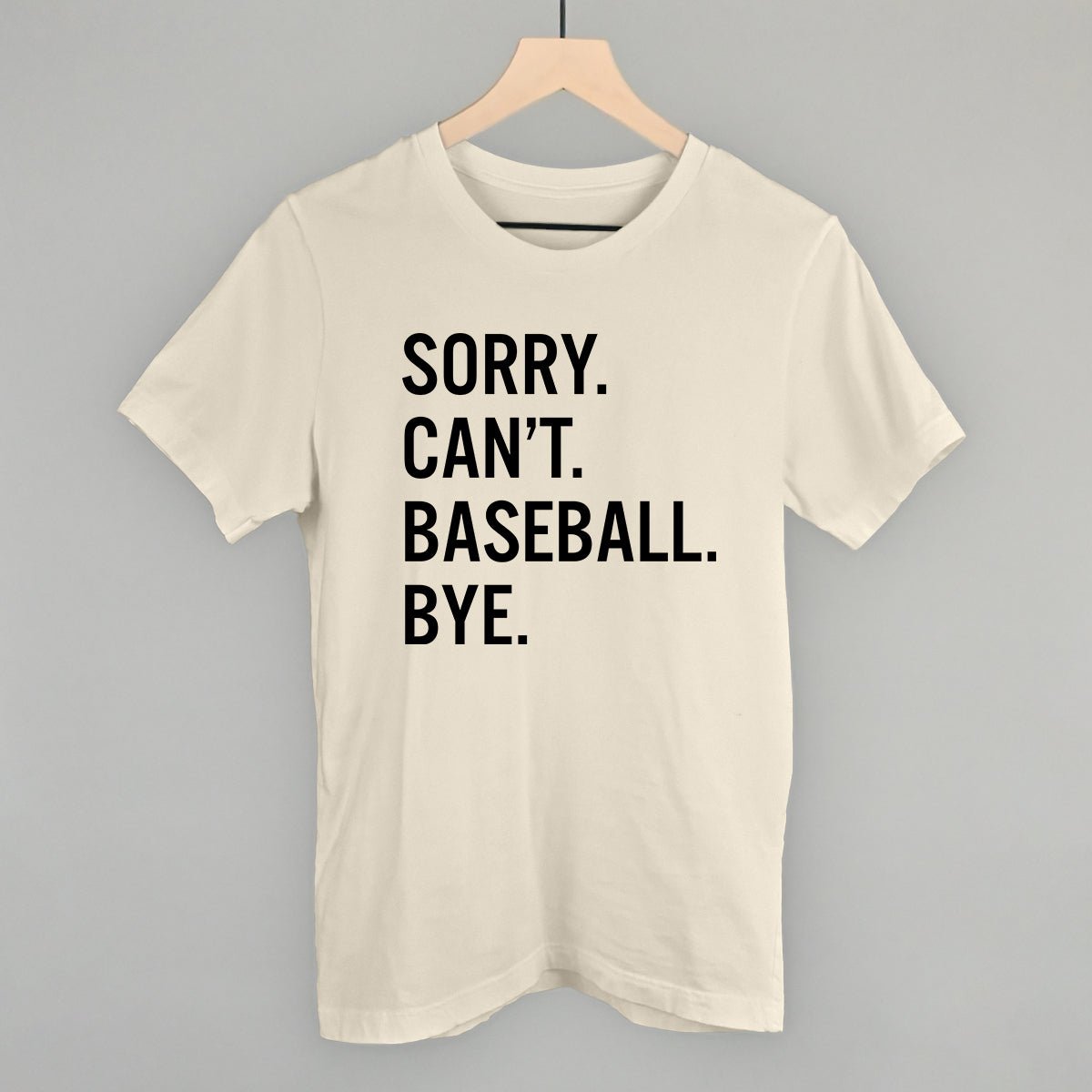 Sorry Can't Baseball Bye - Shop LINNY CO