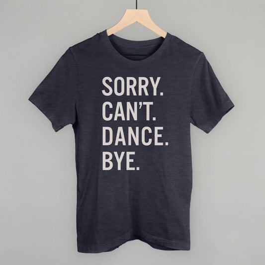 Sorry Can't Dance Bye - Shop LINNY CO