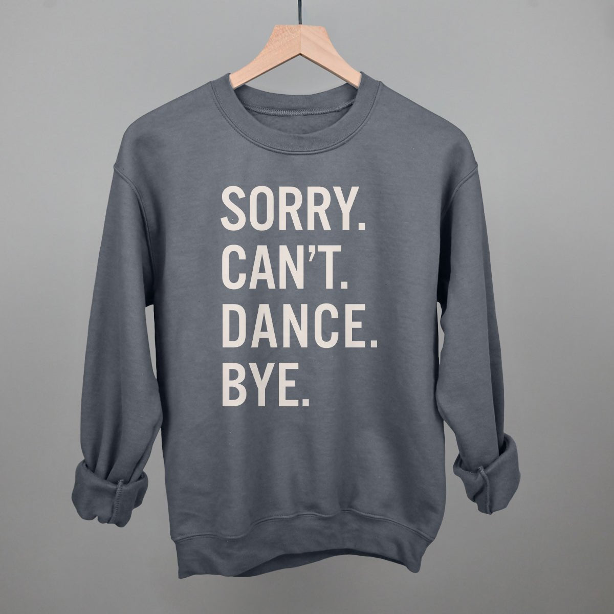 Sorry Can't Dance Bye - Shop LINNY CO