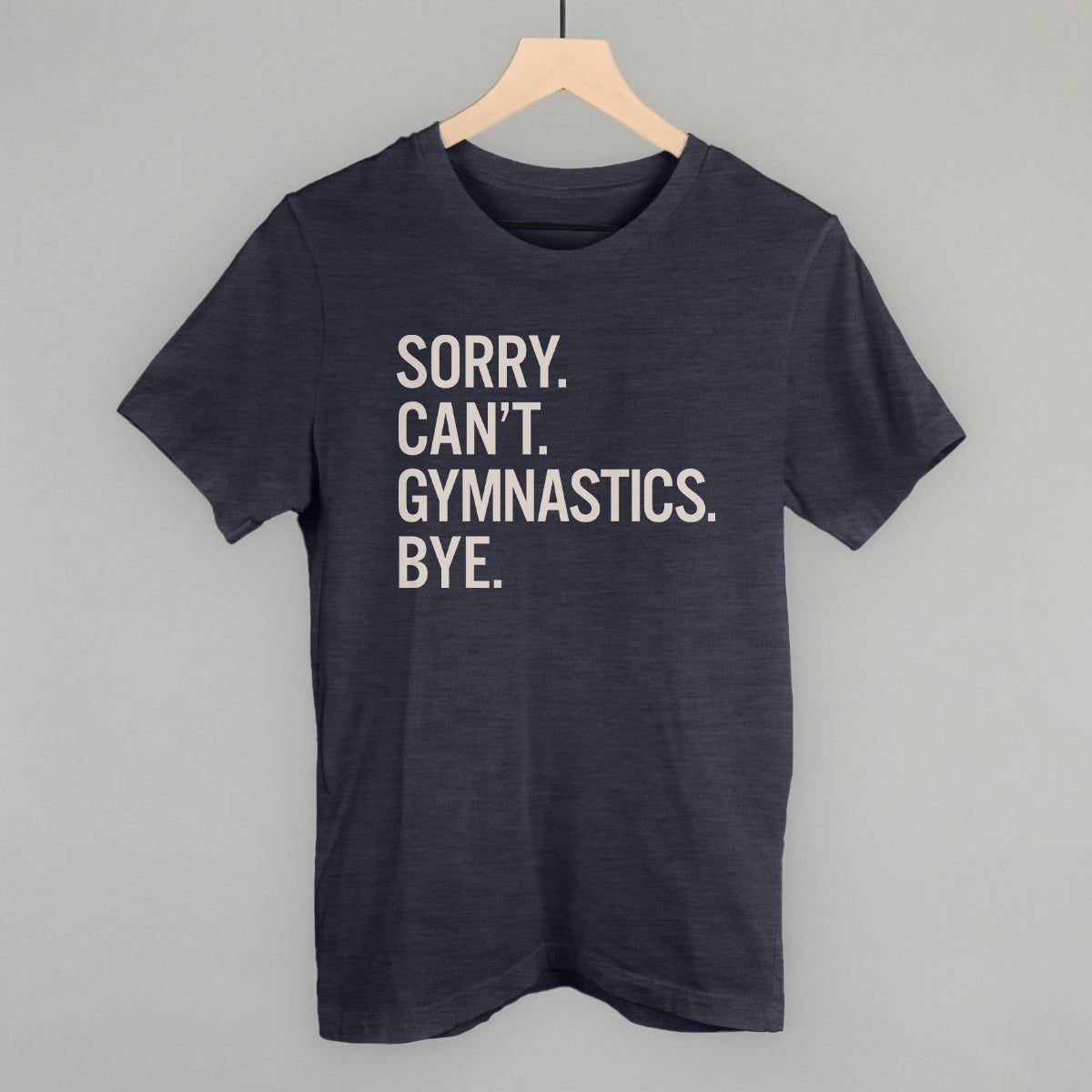 Sorry Can't Gymnastics Bye - Shop LINNY CO
