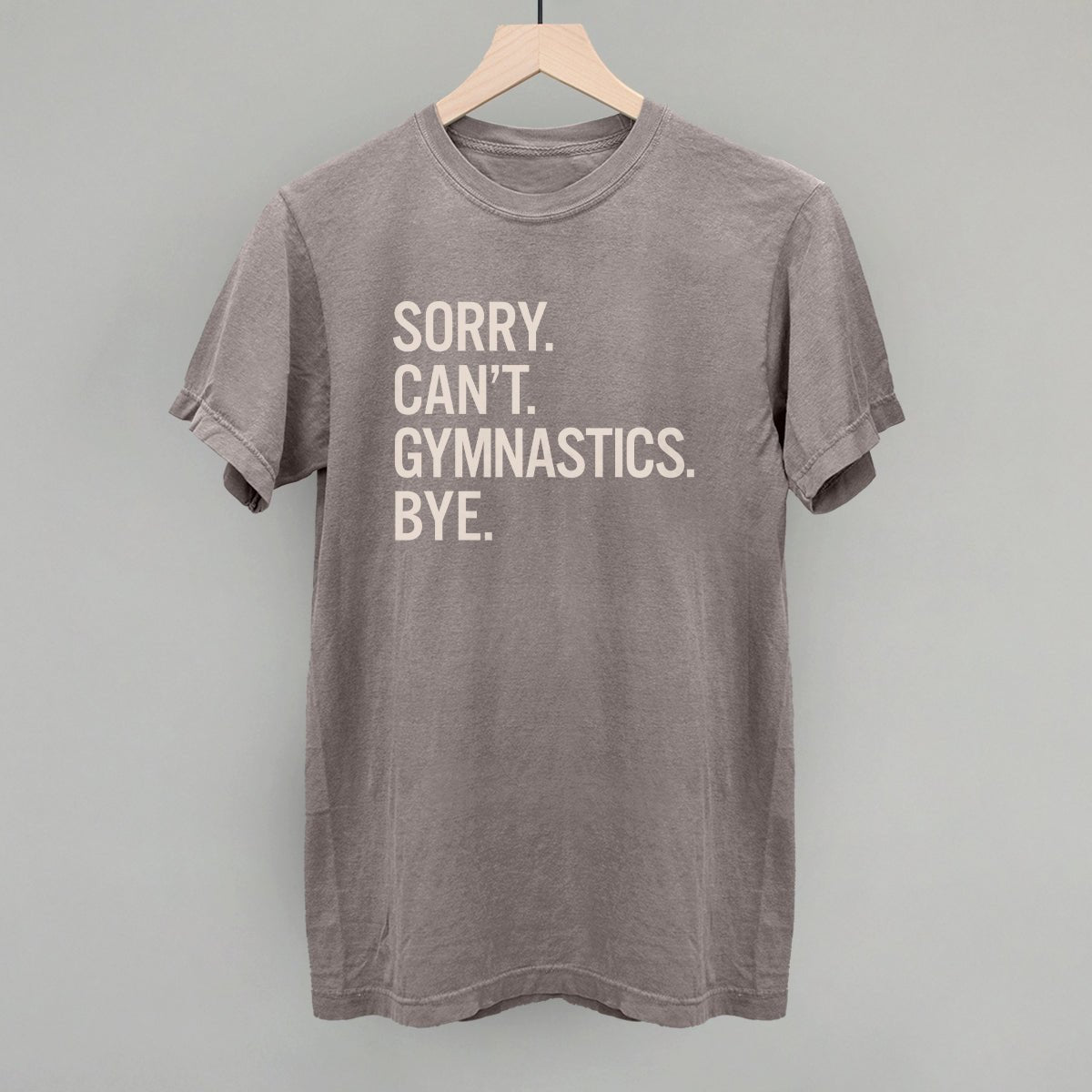 Sorry Can't Gymnastics Bye - Shop LINNY CO