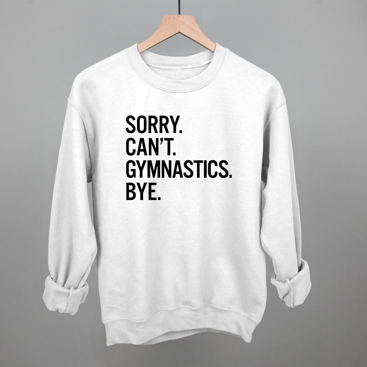 Sorry Can't Gymnastics Bye - Shop LINNY CO