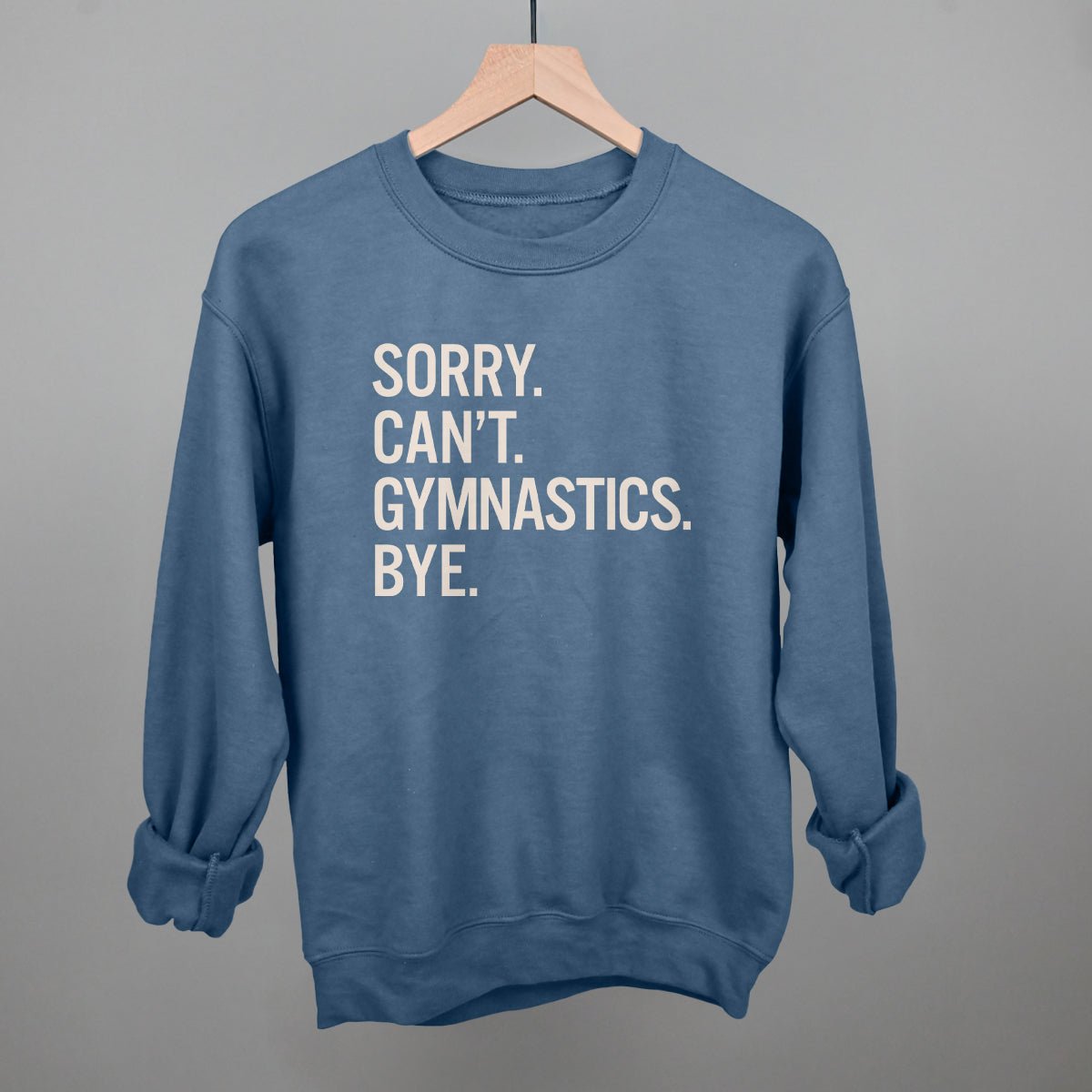 Sorry Can't Gymnastics Bye - Shop LINNY CO