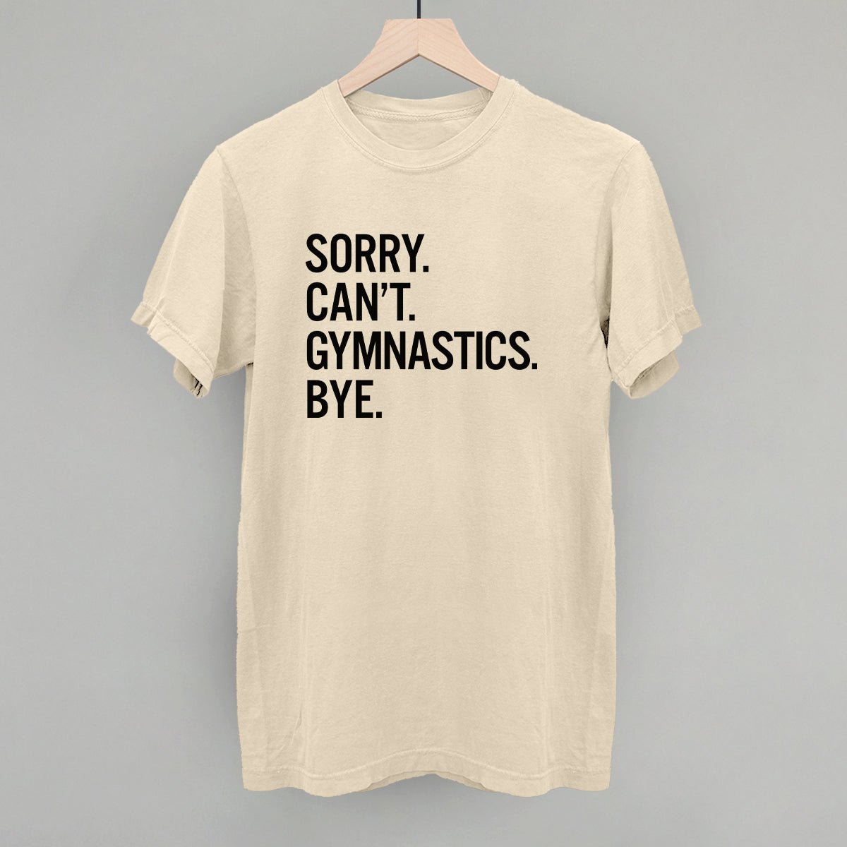 Sorry Can't Gymnastics Bye - Shop LINNY CO