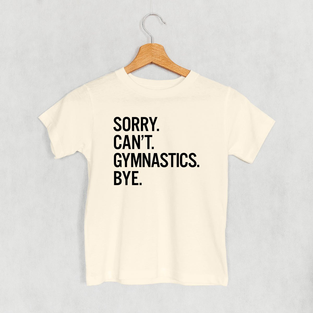 Sorry Can't Gymnastics Bye (Kids) - Shop LINNY CO