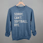 Sorry Can't Softball Bye - Shop LINNY CO