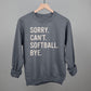 Sorry Can't Softball Bye - Shop LINNY CO