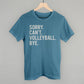 Sorry Can't Volleyball Bye - Shop LINNY CO